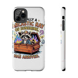 Sarcastic Ray Of Sunshine — Tough Phone Case