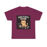 Zero Fluffs Given — Tshirt
