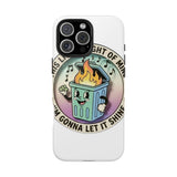 Dumpster Fire — Tough Phone Case