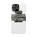 Certified Professional Overthinker — Snap Phone Case
