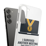 I Survived Another Meeting — Snap Phone Case