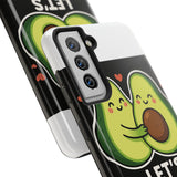 Lets Avocuddle — Tough Phone Case