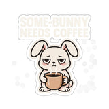 Some Bunny Needs Coffee — Sticker