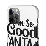Santa Came Twice — Snap Phone Case