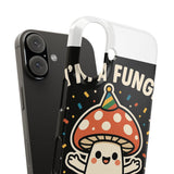 I Am A Fungi — Snap Phone Case