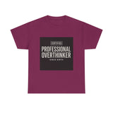 Certified Professional Overthinker — Tshirt