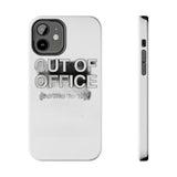 Out Of Office Permanently — Tough Phone Case