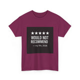 Would Not Recommend My Life 2026 — Tshirt