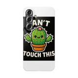 Cant Touch This — Snap Phone Case