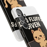 Zero Fluffs Given — Snap Phone Case