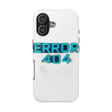 Error 404 Motivation Not Found — Tough Phone Case