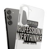 Certified Professional Overthinker — Snap Phone Case