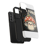 I Am A Fungi — Tough Phone Case