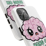 Hang On Let Me Overthink This — Tough Phone Case