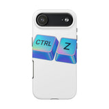 Ctrl Z My Entire Life — Tough Phone Case
