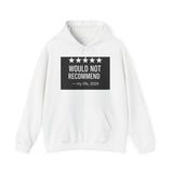 Would Not Recommend My Life 2026 — Hoodie
