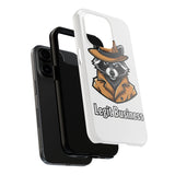 Legit Business — Tough Phone Case