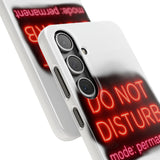 Do Not Disturb Mode Permanent — Snap Phone Case