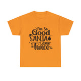 Santa Came Twice — Tshirt