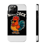 Nice Cock — Tough Phone Case