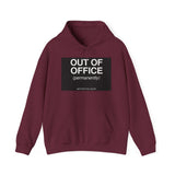 Out Of Office Permanently — Hoodie