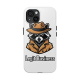 Legit Business — Tough Phone Case