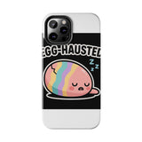 Egg-hausted — Tough Phone Case