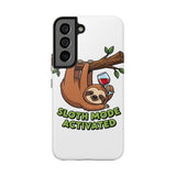 Sloth Mode Activated — Tough Phone Case