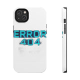Error 404 Motivation Not Found — Tough Phone Case