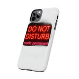 Do Not Disturb Mode Permanent — Tough Phone Case