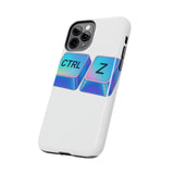 Ctrl Z My Entire Life — Tough Phone Case