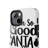 Santa Came Twice — Tough Phone Case