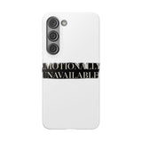 Emotionally Unavailable — Snap Phone Case