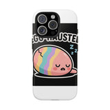 Egg-hausted — Tough Phone Case