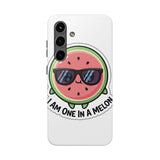 I Am One In A Melon — Tough Phone Case