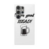 I Love Good Head — Snap Phone Case