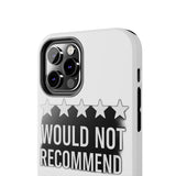 Would Not Recommend My Life 2026 — Tough Phone Case
