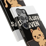 Zero Fluffs Given — Snap Phone Case