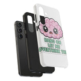 Hang On Let Me Overthink This — Tough Phone Case