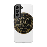 Dept Of Bad Decisions — Tough Phone Case