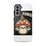 I Am A Fungi — Tough Phone Case