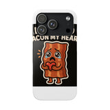 Dont Go Bacon My Heart — Snap Phone Case