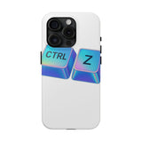 Ctrl Z My Entire Life — Tough Phone Case