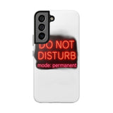 Do Not Disturb Mode Permanent — Tough Phone Case