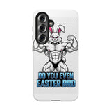 Do You Even Easter Bro — Tough Phone Case