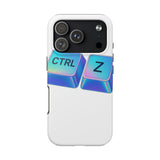 Ctrl Z My Entire Life — Tough Phone Case