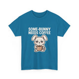 Some Bunny Needs Coffee — Tshirt