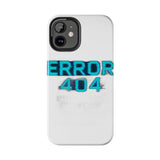 Error 404 Motivation Not Found — Tough Phone Case