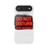 Do Not Disturb Mode Permanent — Snap Phone Case