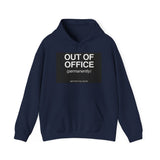 Out Of Office Permanently — Hoodie